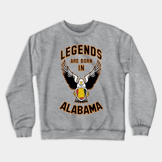 Legends are born in Alabama Crewneck Sweatshirt by Dreamteebox